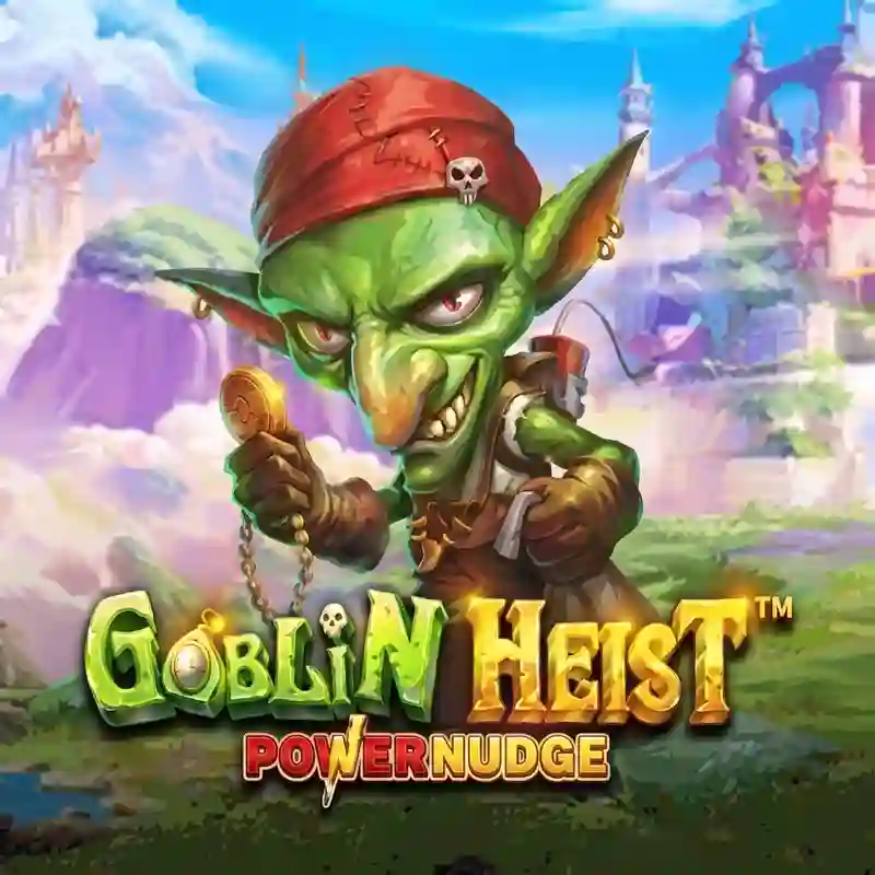 Goblin Heist Powernudge